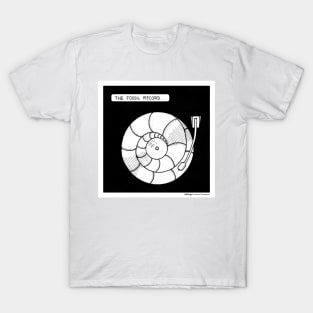 The fossil record T-Shirt